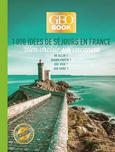 1.000 idées de séjours en France