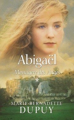 Abigaël, messagère des anges - 01 -