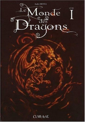 Le Monde des dragons - Livre 1